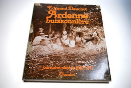 Edmond DAUCHOT Ardenne Buissonnière Journal Et Photos 1937 1971 Régionalisme Photographies Ollomont Ardennais - Belgien