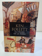 Els Pilars De La Terra. Ken Follet. Edicions 62 SA. 4a Edició 2009. 1371 Pàgines. - Novelas