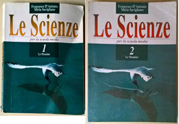 Le Scienze Per La Scuola Media Voll1/2 D’Antonio, Savigliano 1992, Le Monnier  L - Juveniles