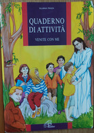 Quaderno Di Attività Venite Con Me - Panza - Paoline,1994 - R - Teenagers