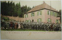 Le 3me Bataillon De Chasseurs De SAINT-DIE à La Maison Forestière De Prayé - Saint Die
