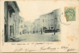 Thizy * La Place St Jean * 1902 - Thizy