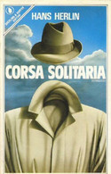 HERLIN HANS - Corsa Solitaria - 1983 THRILLER  1 EDIZIONE  ORIGINALE - Thrillers