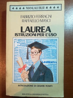 Laurea - Fabrizio Ferragni, Raffaello Masci - Rizzoli - 1989 - M - Altri & Non Classificati