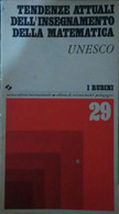 Tendenze Attuali Dell’ Insegnamento Della Matematica,Unesco,1973,Sei,I Rubini -S - Medicina, Biologia, Chimica