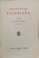 Antologia Tacitiana  Di Giuseppe Brizi,  1967,  Le Monnier - ER - Ragazzi