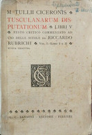 Tusculanum Disputationum - LIBRI V  Di Cicerone, Riccardo Rubrichi,  1933 - ER - Ragazzi