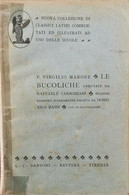 Le Bucoliche  Di Virgilio, Raffaele Carrozzari,  1941,  Sansoni - ER - Jugend