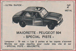 Majorette. Peugeot 504 "Spécial Piste". Voiture Miniature Métal. Jouet. 1969. - Publicités