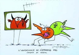 ► Les SHADOKS - Les Devises SHADoK - L'ignorance Ne S'apprend Pas ....  Dessin Jacques Rouxel - Edition 2013 épuisée - Other Illustrators