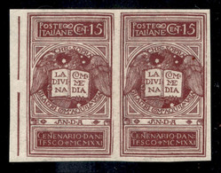 Regno - Vittorio Emanuele III - 1921 - Dante Alighieri Coppia Orizzontale 15 Cent Non Dentellata (116f) - Gomma Integra - Autres & Non Classés