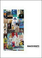 Racconti D’arte - Di Accademia Della Bussola,  2012,  Youcanprint - ER - Arte, Architettura