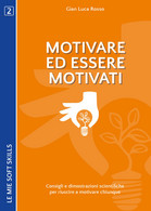 Motivare Ed Essere Motivati. Consigli E Dimostrazioni Scientifiche - ER - Medicina, Psicología