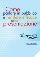 Come Parlare In Pubblico E Rendere Efficace Una Presentazione - ER - Médecine, Psychologie