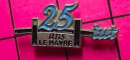 412c Pin's Pins / Beau Et Rare / THEME : ADMINISTRATIONS / IUT LE HAVRE 25 ANS - Administrations