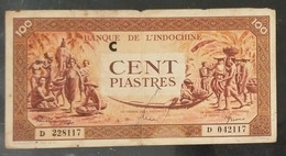 French Indochine Indochina Vietnam Viet Nam Laos Cambodia VF 100 Piastres Banknote Note 1942-45 / Pick # 66 - Letter C - Indochine
