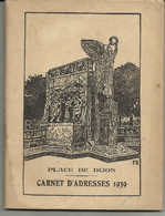 PLACE DE DIJON CARNET D'ADRESSE 1939 COORDONNEES DES OFFICERS D'ACTIVE DE RESERVE ET EN RETRAITE. - Autres & Non Classés