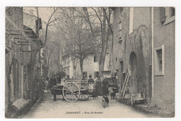 84 _ CAMARET-SUR-AIGUES -  LA RUE  SAINT-ANDÉOL, BIEN ENCOMBRÉE - 1911 - CLICHÉ RARE - Camaret Sur Aigues