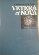 VETERA ET NOVA - A.PASTORINO/V. BALBIS - MINERVA ITALICA - 1981 - M - Juveniles