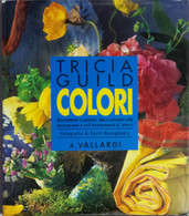 Colori - Guild Tricia - A. Vallardi - 1992 - G - Kunst, Architektur