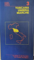 Guida Rapida D’Italia: Toscana, Umbria, Marche  Di Touring Club Italiano,   - ER - Histoire, Philosophie Et Géographie