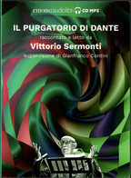 # Audiolibro: Il Purgatorio Di Dante Raccontato E Letto Da Vittorio Sermonti, 3 CD MP3 - Fantascienza E Fantasia