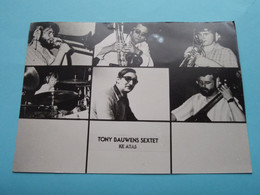 TONY BAUWENS SEXTET ( KE ATAS ) Foto Rob MISEUR 1985 St. Katelijne Waver ( Zie Foto ) Formaat 17,5 X 12,5 Cm. ! - Autographes