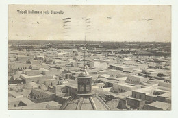 TRIPOLI - ITALIANA A VOLO D'UCCELLO 1912  - VIAGGIATA   FP - Libia