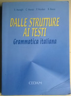 Dalle Strutture Ai Testi. Grammatica Italiana - Asnaghi .. - CEDAM, 1999 - L - Adolescents