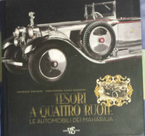 Tesori A Quattro Ruote. Le Automobili Dei Maharaja -AA. VV.-White Star -2008 - G - Kunst, Architectuur