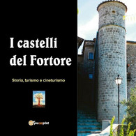 I Castelli Del Fortore  Di A Cura Di Lucia Gangale,  2019,  Youcanprint - ER - Arts, Architecture