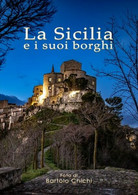 La Sicilia E I Suoi Borghi. Di Bartolo Chichi,  2019,  Youcanprint - ER - Arte, Arquitectura