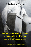 Riflessioni Sullo Stress Correlato Al Lavoro - Risorse Di Self Empowerment   -ER - Médecine, Psychologie