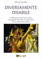 Diversamente Disabile, Marina Duccillo,  2017,  Youcanprint -ER - Geneeskunde, Psychologie