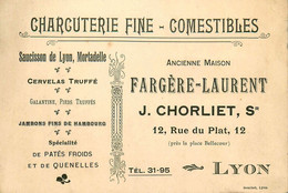 Lyon * Charcuterie Fine & Comestibles Anc. Maison FARGERE LAURENT / J. CHORLIER Succ , 12 Rue Du Plat - Autres & Non Classés