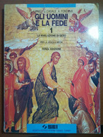 Gli Uomini E La Fede - G.Carrù,U.Casale,A.Fontana - SEI - 1995 - M - Adolescents