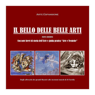 Il Bello Delle Belle Arti, Di Arte Espansione,  2019,  Youcanprint - ER - Arts, Architecture