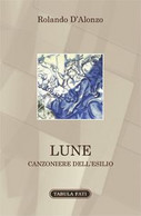 Lune Canzoniere Dell’esilio - Poesie