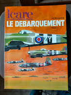 ICARE N° 110  Revue De L'aviation Française Le Débarquement Tome 2 De 1984 - Aviation