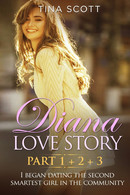 Diana Love Story (PT. 1 + PT.2 + PT3). I Began Dating The Second Smartest Girl In The Community - Novelle, Racconti