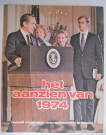 HET AANZIEN VAN 1974 - TWAALF MAANDEN WERELDNIEUWS IN BEELD - COLLECTIF - Histoire