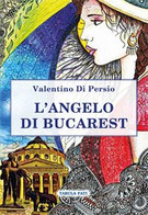 L’angelo Di Bucarest - Novelle, Racconti
