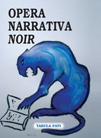 Opera Narrativa Noir. Antologia Del Premio Letterario Opera Narrativa - Novelle, Racconti