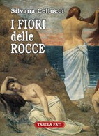 I Fiori Delle Rocce - Novelle, Racconti