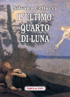 L’ultimo Quarto Di Luna - Novelle, Racconti