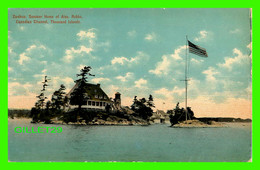 THOUSAND ISLANDS, ONTARIO - ZAVIKON, SUMMER HOME OF ALEX ROBBS, CANADIAN CHANNEL - THE HUGH C LEIGHTON CO - - Thousand Islands