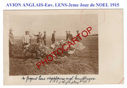 Avion ANGLAIS Abattu-Environs LENS-62-NOEL 1915-CARTE PHOTO Allemande-Guerre-14-18-1 WK-Militaria-Aviation-Fliegerei- - 1914-1918: 1. Weltkrieg