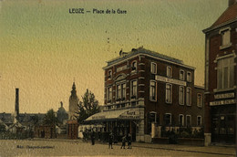 Leuze // Leuze En Hainaut // Place De La Gare (Hotel De La Couronne - Cafe Royal - Chez Emile) Color 1910 - Leuze-en-Hainaut