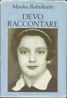 MASHA ROLNIKAITE - Devo Raccontare. - Novelle, Racconti