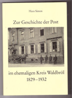 5220 WALDBRÖL,Buch,Zur Geschichte Der Post Im Ehemaligen Kreis Waldbröl, 1829-1932, 135 Seiten, Zahlr. Photos, Neuwertig - Waldbröl